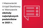 Grafika z napisem I Mazowiecki Urząd Skarbowy w Warszawie obsłuży największych podatników w 2021 r. (Źródło: MF)