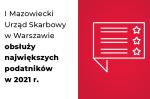 Napis Pierwszy Mazowiecki Urząd Skarbowy w Warszawie obsłuży największych podatników w 2021 roku.