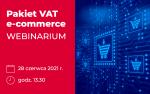 Ministerstwo Finansów (MF) zaprasza na webinarium „Nowe zasady VAT w handlu elektronicznym od 1 lipca 2021 r.